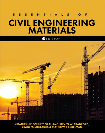 Essentials of Civil Engineering Materials by Steven W. Cranford 9781516588039