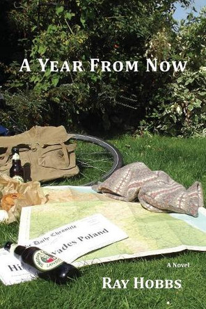 A Year from Now by Ray Hobbs 9781595946157