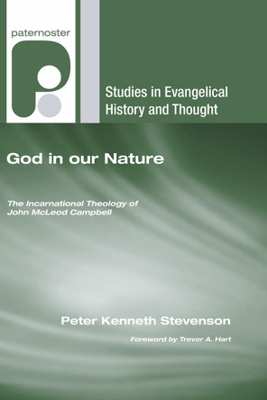 God in Our Nature by Peter Kenneth Stevenson 9781597527354