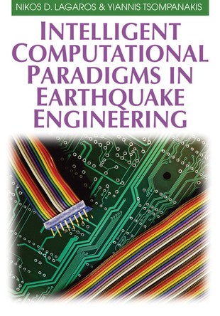 Intelligent Computational Paradigms in Earthquake Engineering by Nikos D. Lagaros 9781599040998