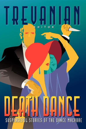 Death Dance: Suspenseful Stories of the Dance Macabre by Trevanian 9781630263126