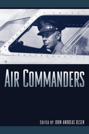Air Commanders by John Andreas Olsen 9781612345765