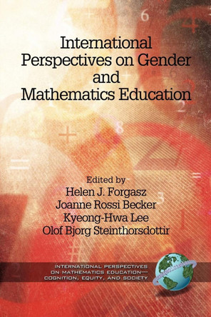 International Perspectives on Gender and Mathematics Education by Helen J. Forgasz 9781617350412