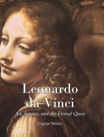 LEONARDO DA VINCI by Eugène Müntz 9781639192342