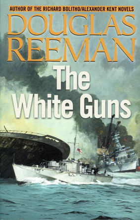 The White Guns by Douglas Reeman 9781590130834