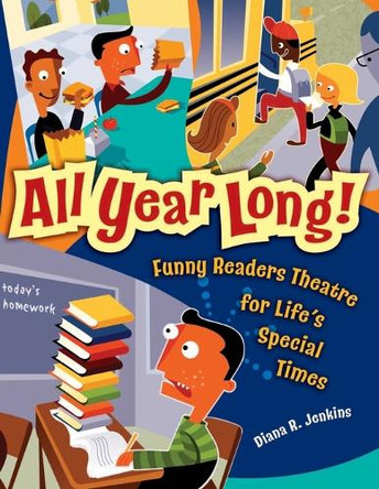 All Year Long!: Funny Readers Theatre for Life's Special Times by Diana R. Jenkins 9781591584360