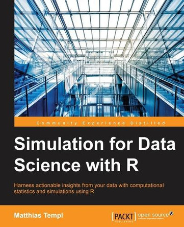 Simulation for Data Science with R by Matthias Templ 9781785881169