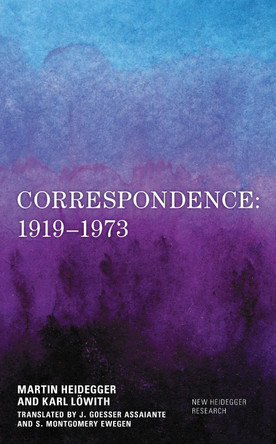 Correspondence: 1919-1973 by Martin Heidegger 9781786607225