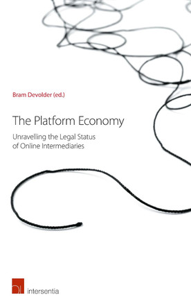 The Platform Economy: Unravelling the Legal Status of Online Intermediaries by Bram Devolder 9781780686349