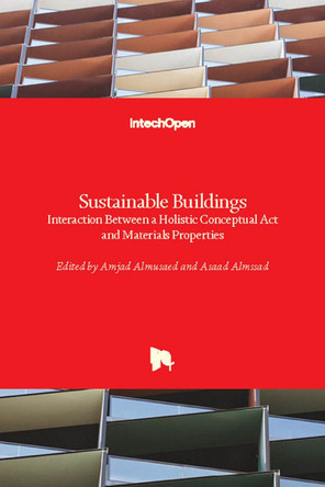 Sustainable Buildings: Interaction Between a Holistic Conceptual Act and Materials Properties by Amjad Almusaed 9781789234022