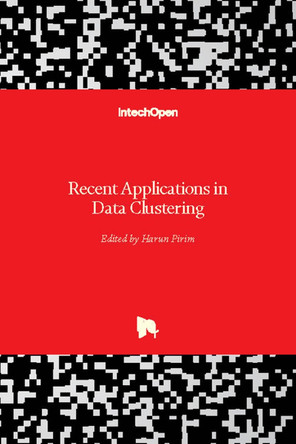 Recent Applications in Data Clustering by Harun Pirim 9781789235265