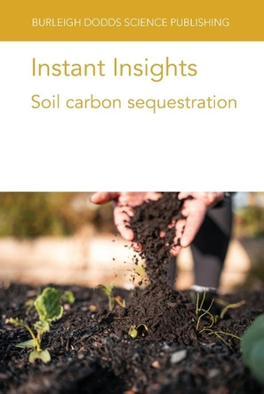 Instant Insights: Soil Carbon Sequestration by Various authors 9781835452646