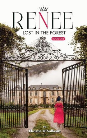 Renee: Lost in the Forest by Christie O'Sullivan 9781836638469