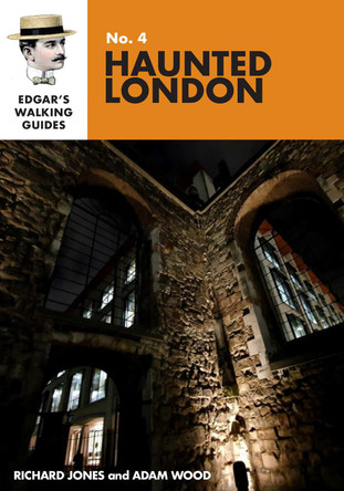 Edgar's Guide to Haunted London: 2020: 4 by Richard Jones 9781838234232