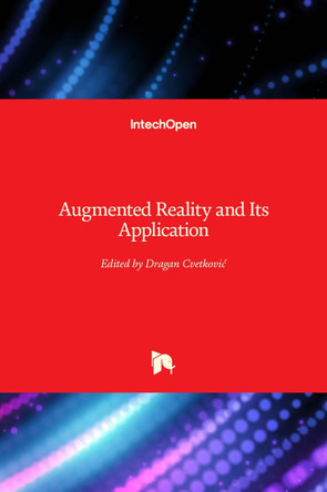 Augmented Reality and Its Application by Dragan Cvetković 9781839697043