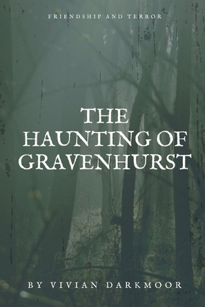 The Haunting of Gravenhurst by Vivian Darkmoor 9781930112353
