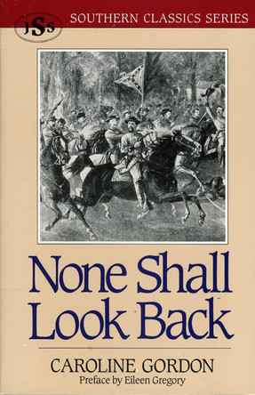 None Shall Look Back by Caroline Gordon 9781879941113