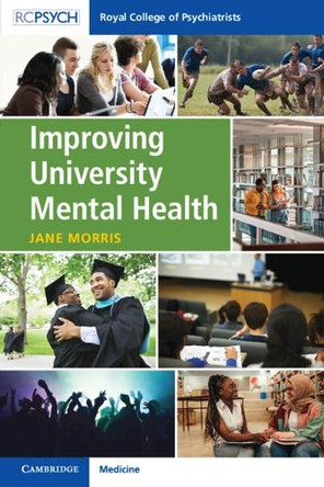 Improving University Mental Health by Jane Morris 9781911623830