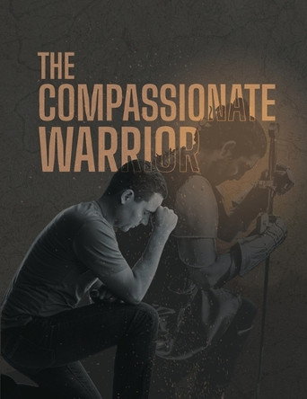 The Compassionate Warrior by Ted Roberts 9781943291212