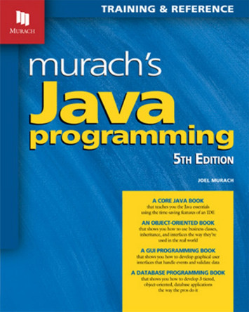 Murach's Java Programming (5th Edition): 2017 by Joel Murach 9781943872077