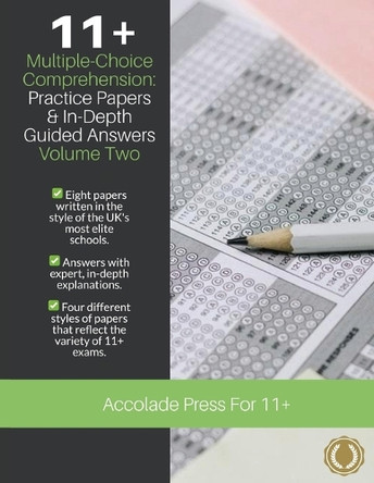 11+ Multiple-Choice Comprehension: Practice Papers & In-Depth Guided Answers, Volume 2 by Accolade Press 9781913988234