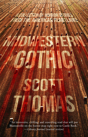 Midwestern Gothic by Scott Thomas 9781950301713