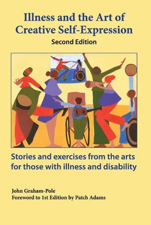 Illness and the Art of Self-Expression by John Richard Graham-Pole 9781990137181