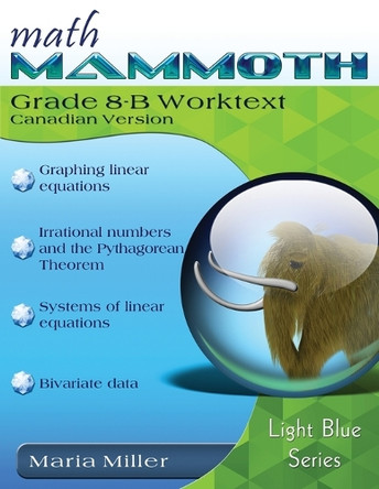 Math Mammoth Grade 8-B Worktext, Canadian Version by Maria Miller 9781954379022