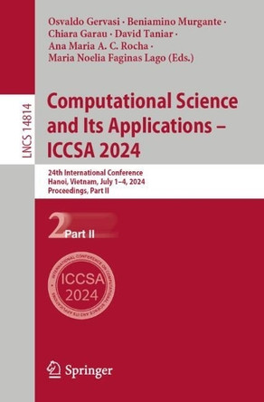 Computational Science and Its Applications – ICCSA 2024: 24th International Conference, Hanoi, Vietnam, July 1–4, 2024, Proceedings, Part II by Osvaldo Gervasi 9783031646072