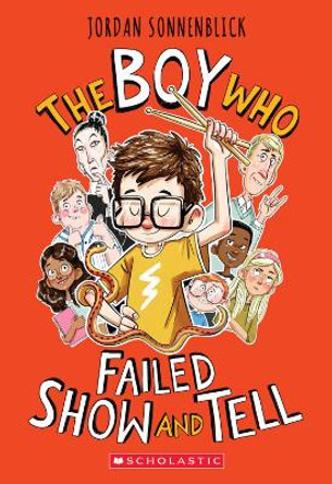 The Boy Who Failed Show and Tell by Jordan Sonnenblick