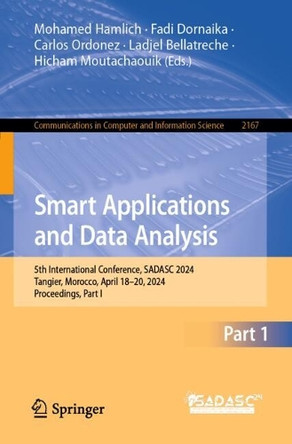 Smart Applications and Data Analysis: 5th International Conference, SADASC 2024, Tangier, Morocco, April 18–20, 2024, Proceedings, Part I by Mohamed Hamlich 9783031770395