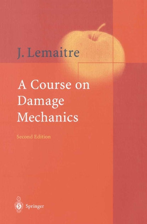 A Course on Damage Mechanics by Jean Lemaitre 9783540609803