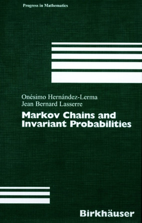 Markov Chains and Invariant Probabilities by Onesimo Hernandez-Lerma 9783034894081