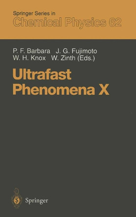 Ultrafast Phenomena X: Proceedings of the 10th International Conference, Del Coronado, CA, May 28 - June 1, 1996 by Paul F. Barbara 9783642803161
