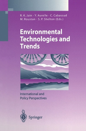 Environmental Technologies and Trends: International and Policy Perspectives by Ravi K. Jain 9783642639135