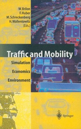 Traffic and Mobility: Simulation - Economics - Environment by Werner Brilon 9783642643163