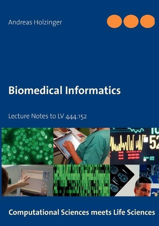 Biomedical Informatics by Andreas Holzinger 9783848222193