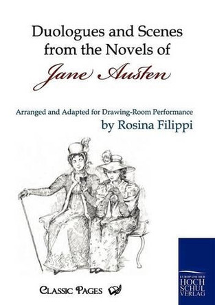 Duologues and Scenes from the Novels of Jane Austen by Rosina Filippi 9783867414302