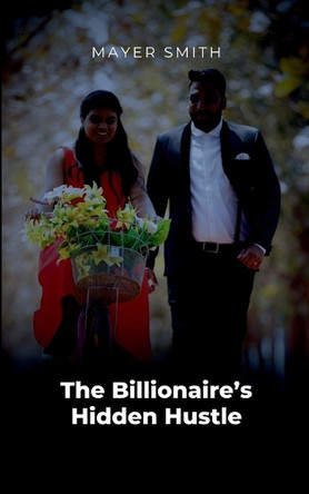 The Billionaire's Hidden Hustle by Mayer Smith 9784764887480
