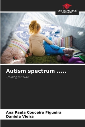 Autism spectrum ..... by Ana Paula Couceiro Figueira 9786208179182