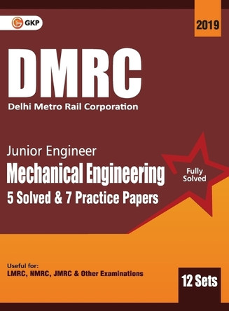 Dmrc 2019: Junior Engineer Mechanical Engineering Previous Years' Solved Papers (12 Sets) by Gkp 9789388426176