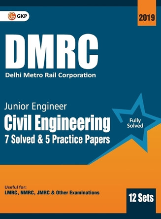 Dmrc 2019 Junior Engineer  Civil Engineering  Previous Years' Solved Papers (12 Sets) by Gkp 9789388426169