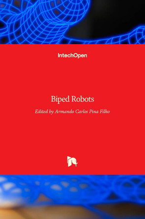 Biped Robots by Armando Carlos de Pina Filho 9789533072166
