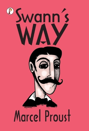 Swann's Way by Marcel Proust 9789355469335