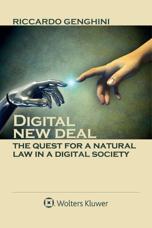Digital New Deal: The Quest for a Natural Law in a Digital Society by Riccardo Genghini 9788813372385