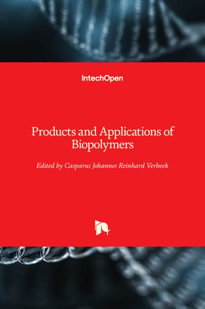 Products and Applications of Biopolymers by Casparus Verbeek 9789535102267