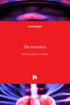 Electrostatics by Hüseyin Canbolat 9789535102397