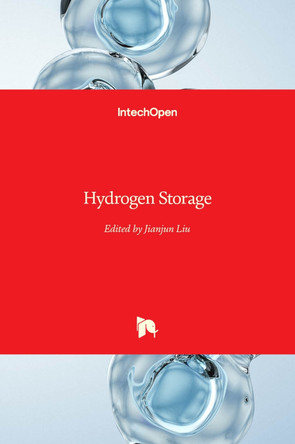Hydrogen Storage by Jianjun Liu 9789535107316