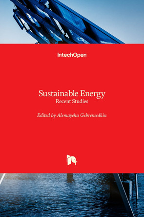 Sustainable Energy: Recent Studies by Alemayehu Gebremedhin 9789535109129