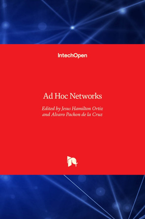 Ad Hoc Networks by Jesús Hamilton Ortiz 9789535131090